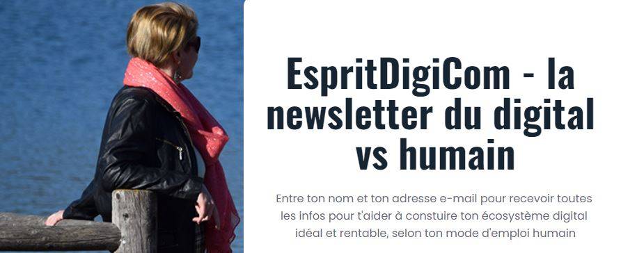 Newsletter EspriDigiCom - inscris-toi et reçois toutes les infos sur le digital vs humain - Pourquoi le Human Design te facilite la redaction web ?